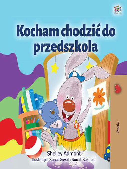 Title details for Kocham chodzić do przedszkola by Shelley Admont - Available